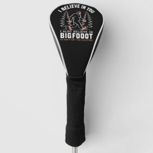 Ik Geloof In Jou Maar Ik Geloof Ook In Bigfoot Golfheadcover
