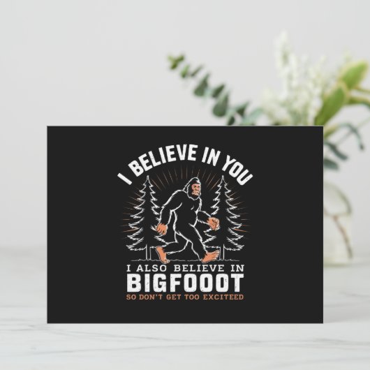 Ik geloof in jou, maar ik geloof ook in Bigfoot Kaart (Staand voorkant)