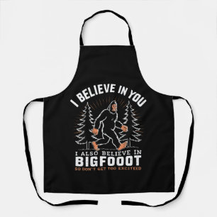 Ik geloof in jou, maar ik geloof ook in Bigfoot Schort