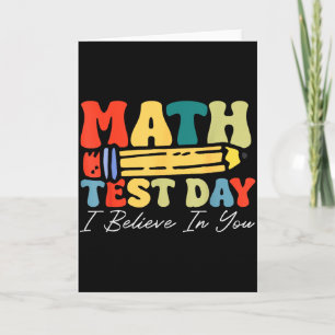 Ik Geloof In Jou Test Dag Motivatie Wiskunde Toets Kaart