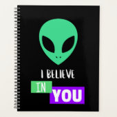 Ik geloof in jullie inspirerende Alien Planner (Voorkant)