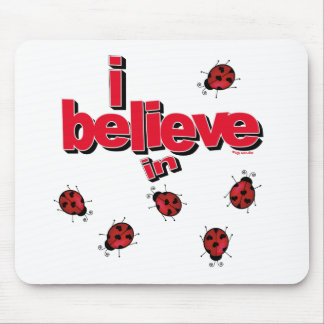 Ik geloof in Ladybugs Muismat