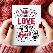 Ik geloof in liefde voor 3rd Beer Anti Valentine Feestdagen Kaart