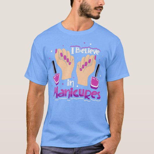 Ik geloof in manicure t-shirt (Voorkant)