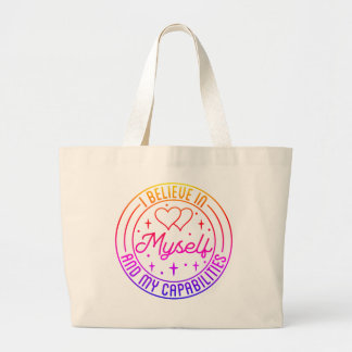Ik geloof in mezelf en mijn mogelijkheden grote tote bag