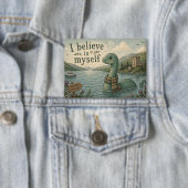 Ik geloof in mezelf grillige Loch Ness Monster Button (Insitu)