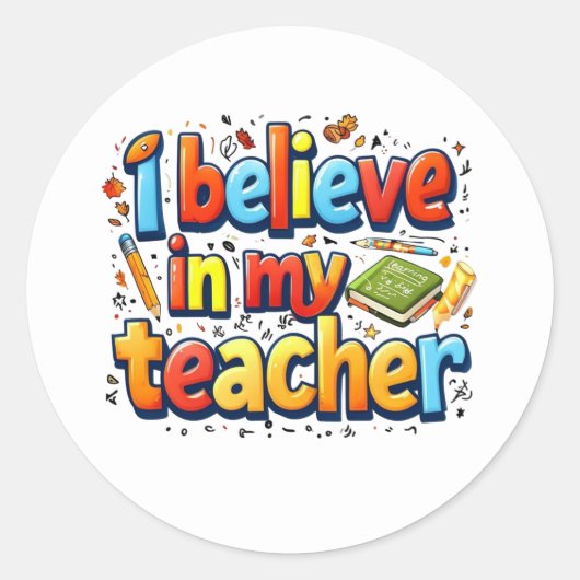 Ik geloof in mijn Teacher_appreciation stickers (Voorkant)