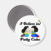 ik geloof in patty cake magneet (Voorkant / Achterkant)