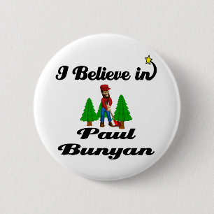 ik geloof in paul bunyan ronde button 5,7 cm