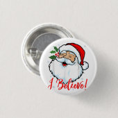 Ik geloof in Santa Claus T-Shirt Funny Kersth Ronde Button 3,2 Cm (Voorkant /achterkant)