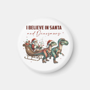 Ik geloof in Santa en Dinosauriërs Magneet