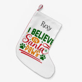 Ik geloof in Santa Paws gepersonaliseerd huisdier  Kleine Kerstsok (Voorkant (Hangend))