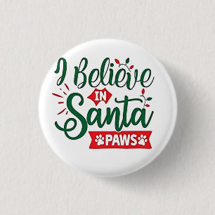Ik geloof in Santa Paws Grappige Kerst Hondenliefh Ronde Button 3,2 Cm