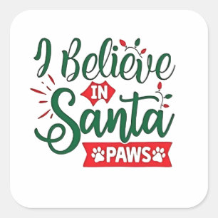 Ik geloof in Santa Paws Grappige Kerst Hondenliefh Vierkante Sticker