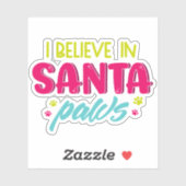 Ik geloof in Santa Paws huisdieren honden Sticker (Vel)