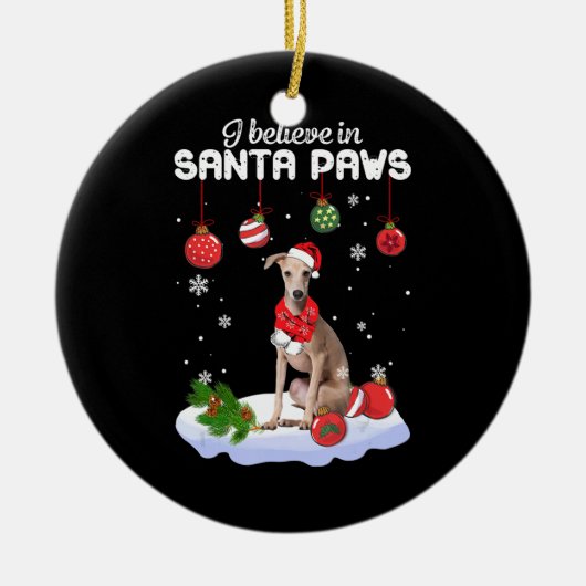 Ik geloof in Santa Paws Italiaans Greyhound Gift Keramisch Ornament (Voorkant)