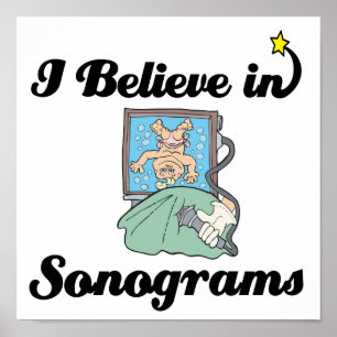 ik geloof in sonogrammen poster