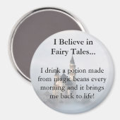 Ik geloof in sprookjes en magische bonen magneet (Voorkant / Achterkant)