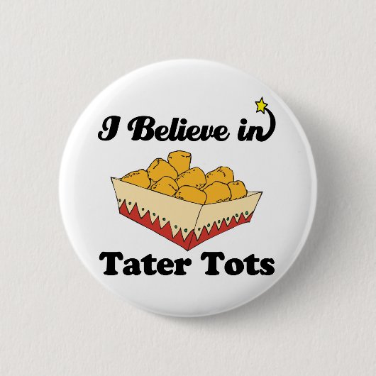 ik geloof in tater tots ronde button 5,7 cm (Voorkant)