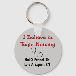 Ik geloof in TEAM Nursing-Hilarious Nurse Gifts Sleutelhanger