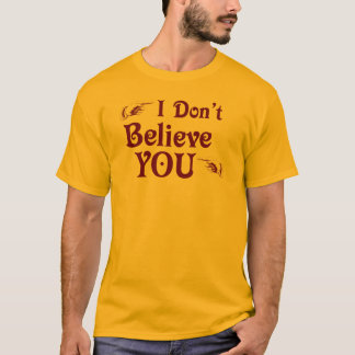 Ik geloof je niet t-shirt