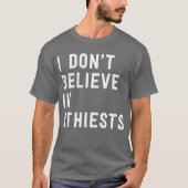 Ik geloof niet in atheïstische pop humor t-shirt (Voorkant)
