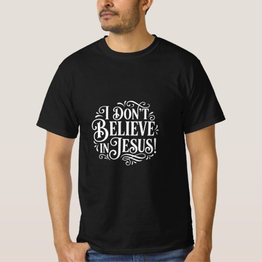 Ik geloof niet in Jezus T-shirt (Voorkant)