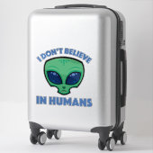 Ik geloof niet in mensen Cartoon Alien Sticker (Koffer)