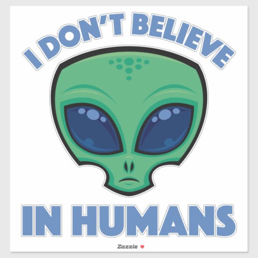 Ik geloof niet in mensen Cartoon Alien Sticker (Vel)