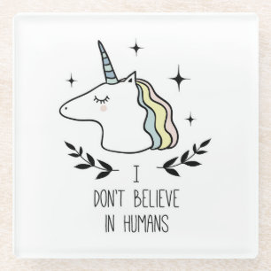 Ik geloof niet in mensen glazen onderzetter