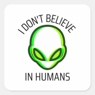 Ik geloof niet in mensen vierkante sticker