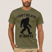 Ik geloof niet in tarieven - Funny Bigfoot T-shirt (Voorkant)