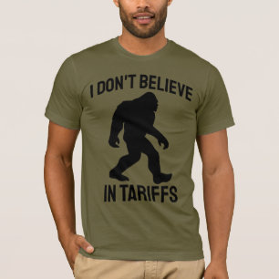 Ik geloof niet in tarieven - Funny Bigfoot T-shirt
