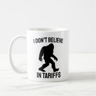 Ik geloof niet in tarieven - Grappige Bigfoot Koffiemok