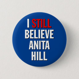 Ik geloof nog steeds Anita Hill. Button