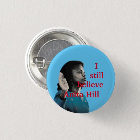 Ik geloof nog steeds Anita Hill Ronde Button 3,2 Cm (Voorkant /achterkant)