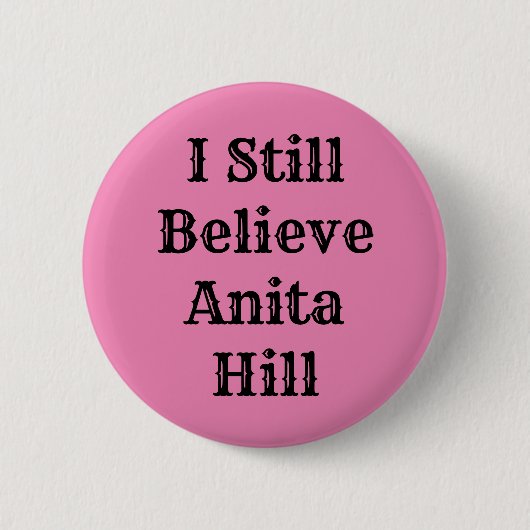 Ik geloof nog steeds Anita Hill Ronde Button 5,7 Cm (Voorkant)