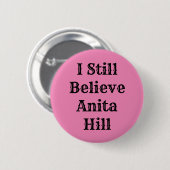 Ik geloof nog steeds Anita Hill Ronde Button 5,7 Cm (Voorkant /achterkant)