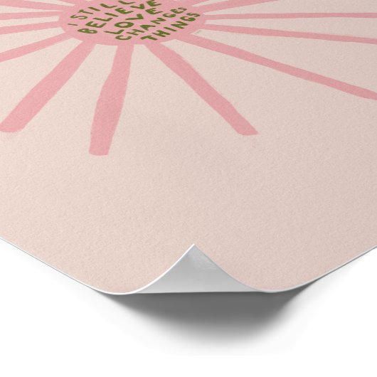 Ik geloof nog steeds dat liefde dingen verandert - poster (Hoek)