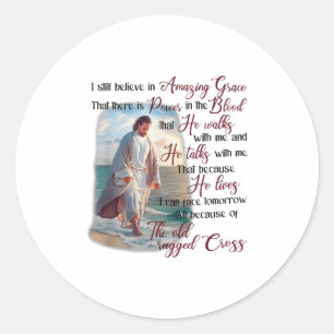 Ik geloof nog steeds in Amazing Grace Dat Er Wer Ronde Sticker