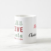 Ik geloof nog steeds in de kerstman koffiemok (Center)