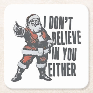 Ik geloof ook niet in jou Kerstman Kerstmis Kartonnen Onderzetters