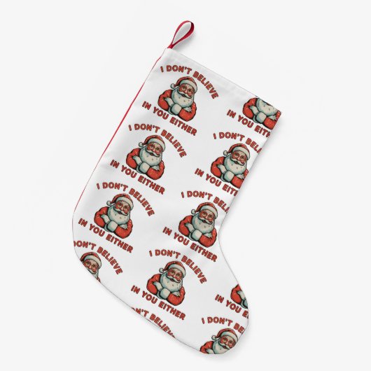 Ik geloof ook niet in jou, Kerstman Kerstmis Kleine Kerstsok (Voorkant (Hangend))
