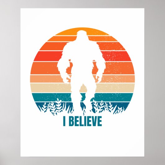 Ik geloof Sasquatch Bigfoot Print en Poster (Voorkant)