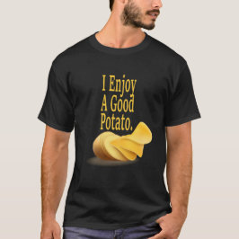Ik geniet van een goede aardappel grappige voedsel t-shirt