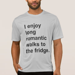 Ik geniet van lange romantische wandelingen naar d t-shirt