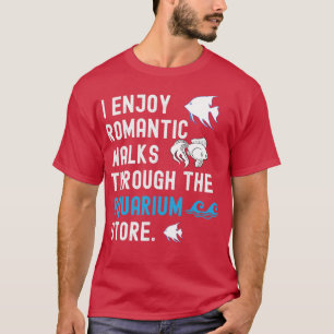 Ik geniet van Romantische wandelingen door de aqua T-shirt