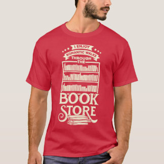 Ik geniet van romantische wandelingen door de boek t-shirt