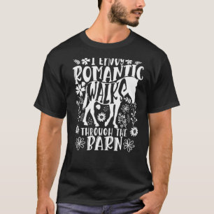Ik geniet van romantische wandelingen door de stal t-shirt
