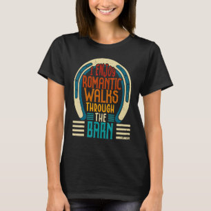 Ik geniet van romantische wandelingen door de stal t-shirt